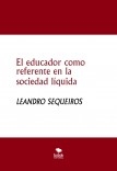 El educador como referente en la sociedad líquida