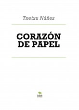 Libro CORAZÓN DE PAPEL, autor Jose Ignacio Núñez Libro CORAZÓN DE PAPEL, autor Jose Ignacio Núñez