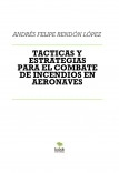 TACTICAS Y ESTRATEGIAS PARA EL COMBATE DE INCENDIOS EN AERONAVES