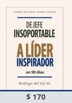 De jefe insoportable a líder inspirador en 90 días.